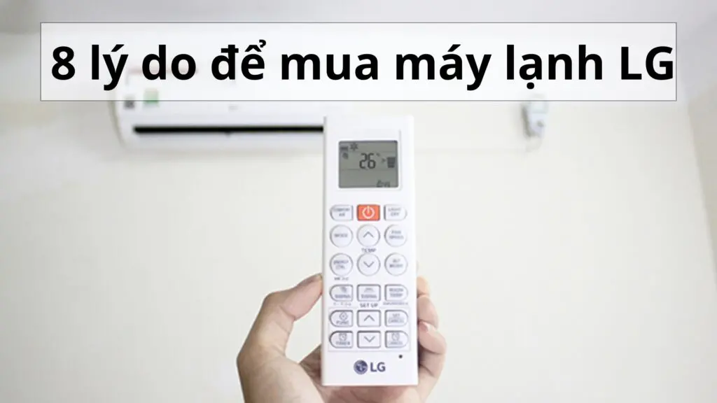 8 uu diem noi bat cua may lanh treo tuong LG chinh hang ban nen biet